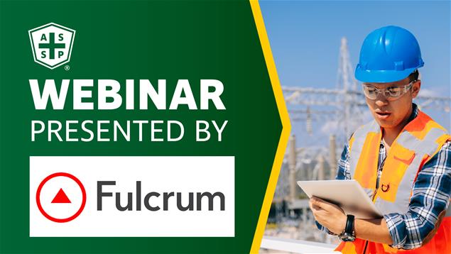 ASSP sponsored webinar template with Fulcrum logo and construction worker