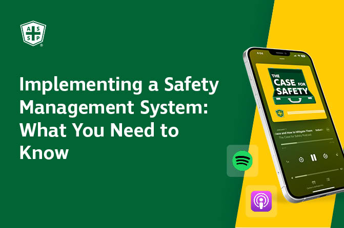 The image features a promotional graphic for a podcast episode titled "Implementing a Safety Management System: What You Need to Know." It shows a smartphone displaying the podcast on a green background. Logos for Spotify and Apple Podcasts are present