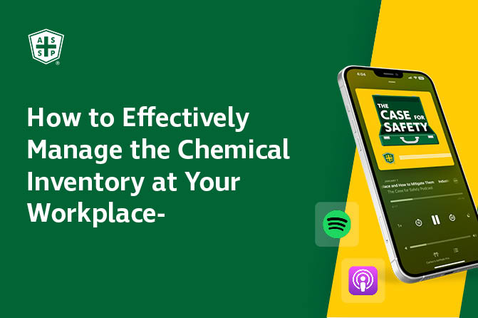 The Case for Safety Podcast Graphic with the copy "How to Effectively Manage the Chemical Inventory at Your Workplace"