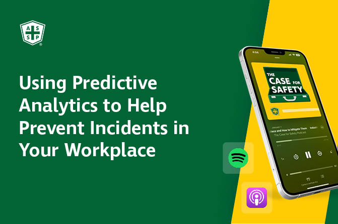 The Case for Safety Podcast graphic with the copy "Using Predictive Analytics to Help Prevent Incidents in Your Workplace"