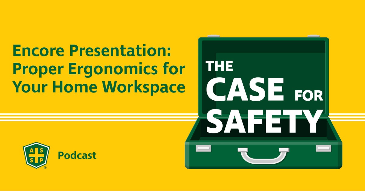 The Case for Safety Podcast Ergonomics Encore Graphic